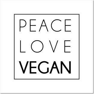 Peace, Love, Vegan Posters and Art